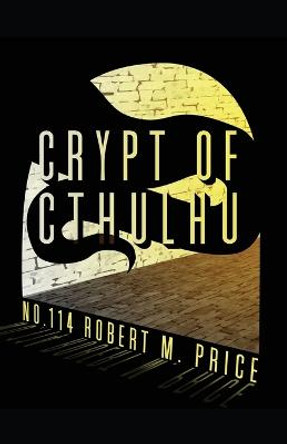 Crypt of Cthulu #114 Robert M Price 9798839007055