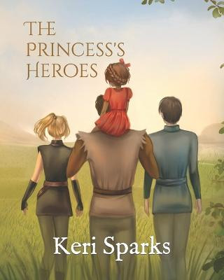 The Princess' Heroes by Nophie Blue