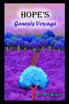 Hope's Genesis Voyage by Mel Hearts