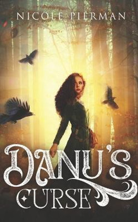 Danu's Curse by Nicole Pierman