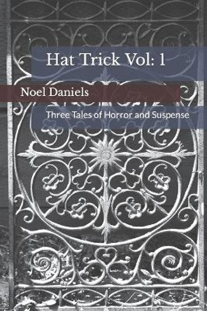 Hat Trick Vol 1 by Noel Daniels