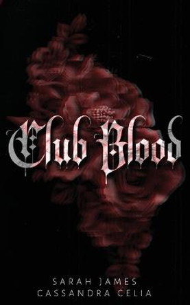 Club Blood (Discreet Edition) Sarah James 9798985865943