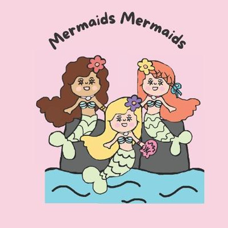 Mermaids Mermaids Emma Livingstone 9798355538491