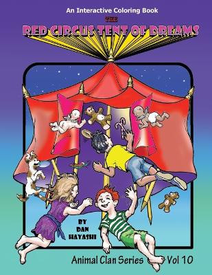 The Red Circus Tent of Dreams by Daniel K Hayashi