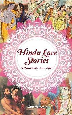 Hindu Love Stories by Aditi Banerjee