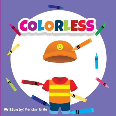 Colorless by Kendar Brite
