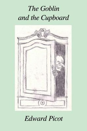 The Goblin and the Cupboard by Edward Picot