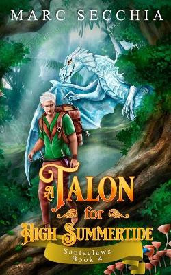 A Talon for High Summertide by Marc Secchia