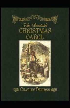 A Christmas Carol Annotated Charles Dickens 9798461567774