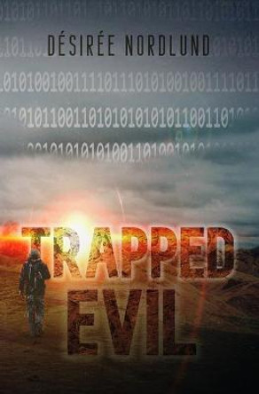 Trapped Evil Desiree Nordlund 9798486131608