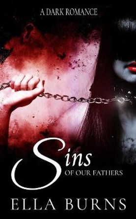 Sins of our Fathers: A Dark Romance Kim Bookjunkie 9798486150555