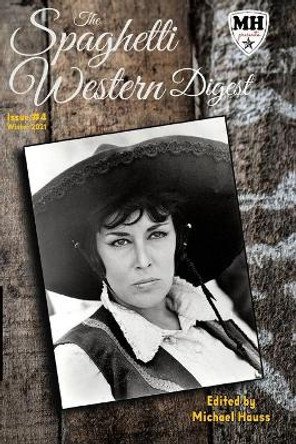 The Spaghetti Western Digest: Issue # 4 Tom Betts 9798496215374