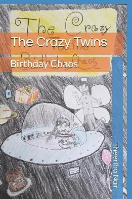 The Crazy Twins by Theertha Nair