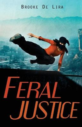 Feral Justice Brooke de Lira 9798538607020