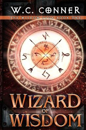 Wizard of Wisdom by W C Conner