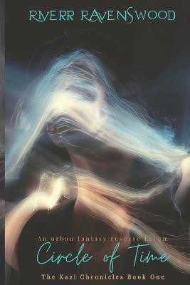 Circle of Time by Riverr Ravenswood