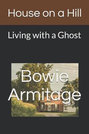 House on a Hill by Bowie Armitage