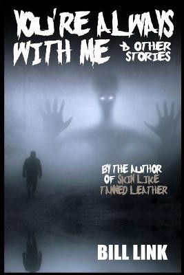 You're Always With Me And Other Stories by Bob Jenson