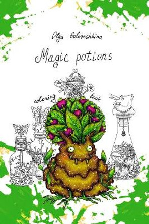Magic potions: Coloring book Olga Goloveshkina 9798574524923