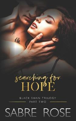Searching for Hope by Sabre Rose