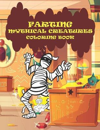 Farting Mythical Creatures Coloring Book: Magical and Monster Fart Coloring Book for Adults Relaxation Donald-Darko Publications 9798583929269