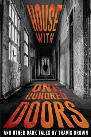 House With One Hundred Doors by Travis Brown