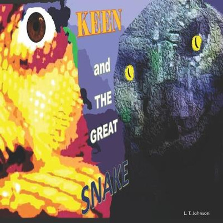 Keen and The Great Snake L T Johnson 9798609964137