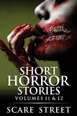 Short Horror Stories Volumes 11 & 12 by Ron Ripley