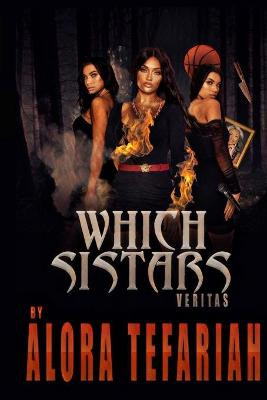 Which Sistars: Veritas Alora Tefariah 9798623089038