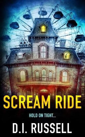 Scream Ride D I Russell 9798636750598