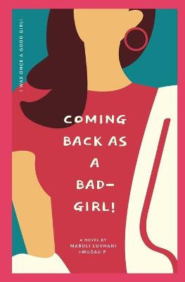 coming back as a bad-girl by Phumudzo Mudau