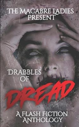 Drabbles of Dread by Cassandra Angler