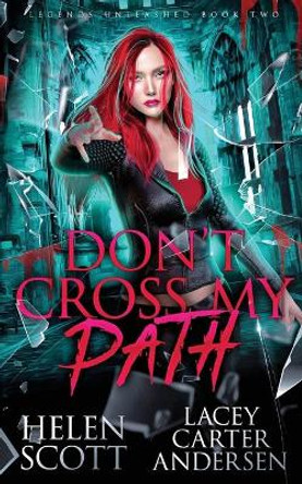 Don't Cross My Path: A Paranormal Reverse Harem Romance Helen Scott 9798672373744