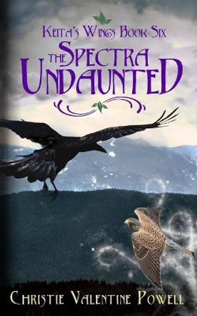 The Spectra Undaunted by Christie Valentine Powell