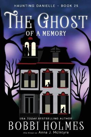 The Ghost of a Memory Anna J McIntyre 9798674440505