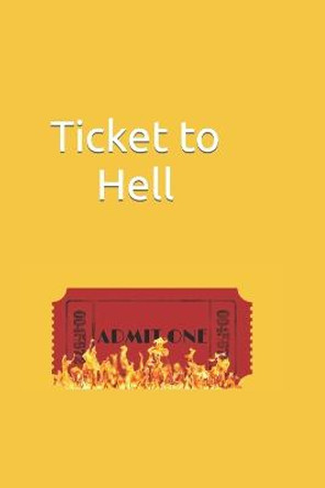 Ticket to Hell: An Unexpected Journey Marcello Zorzi 9798676575434