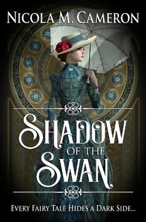 Shadow of the Swan Nicola M Cameron 9798683238926