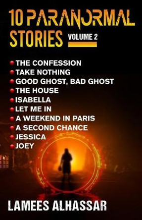 10 Paranormal Stories: Vol 2 Lamees Alhassar 9798686450387