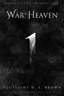 War In Heaven by Toussaint H E Brown