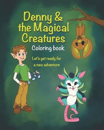 Denny & the Magical Creatures: magical creatures coloring book Walid Hawarin 9798711361183
