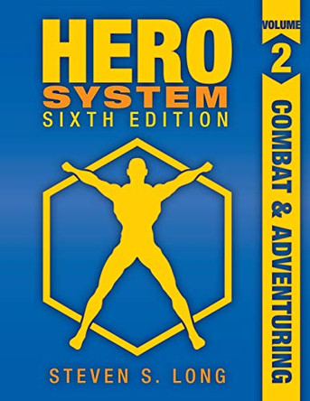 HERO System 6th Edition: Combat and Adventuring Steven S Long 9781583661215