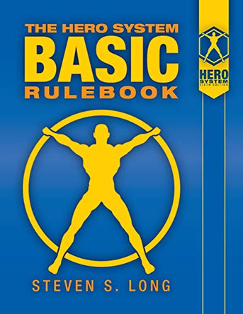 HERO System Basic Rulebook Steven S Long 9781583661222