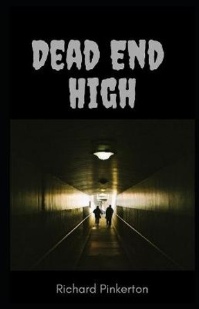 Dead-End High Richard Pinkerton 9798735380696