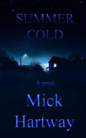 Summer Cold by Mick Hartway
