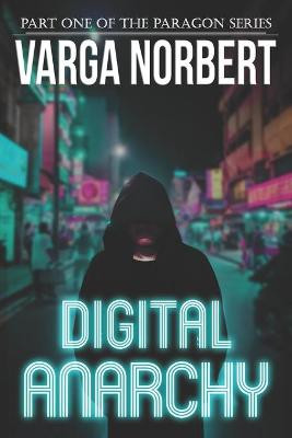Digital Anarchy by Varga Norbert