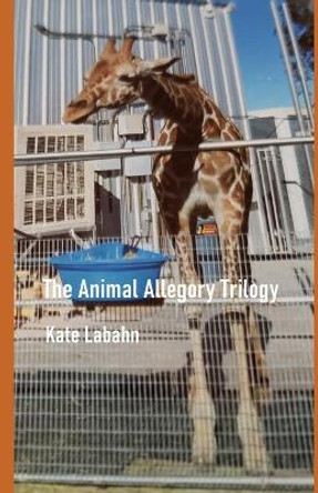 The Animal Allegory Trilogy Derek Rudolph 9798746906281