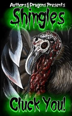 Cluck You! Authors and Dragons 9798757596549