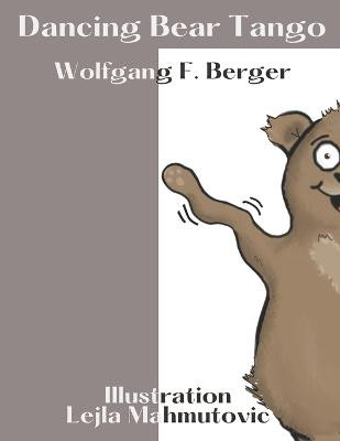 Dancing Bear Tango by Lejla Mahmutovic