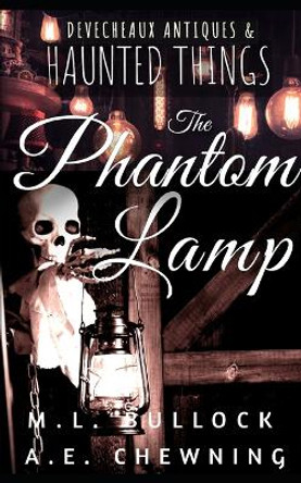 The Phantom Lamp by A E Chewning