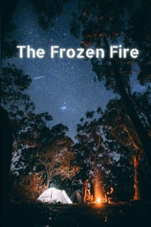 The Frozen Fire Abdullah Babar 9798849126616